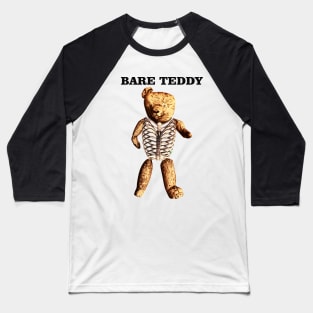 bare teddy Baseball T-Shirt